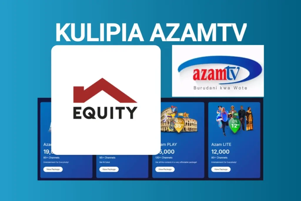 Jinsi ya Kulipia AzamTV kwa Kutumia Equity Bank App