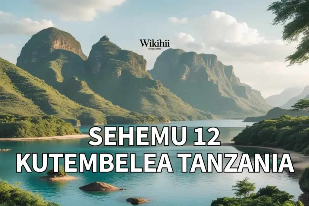 Sehemu 12 za Kutembelea Tanzania Ambazo Hujazijua