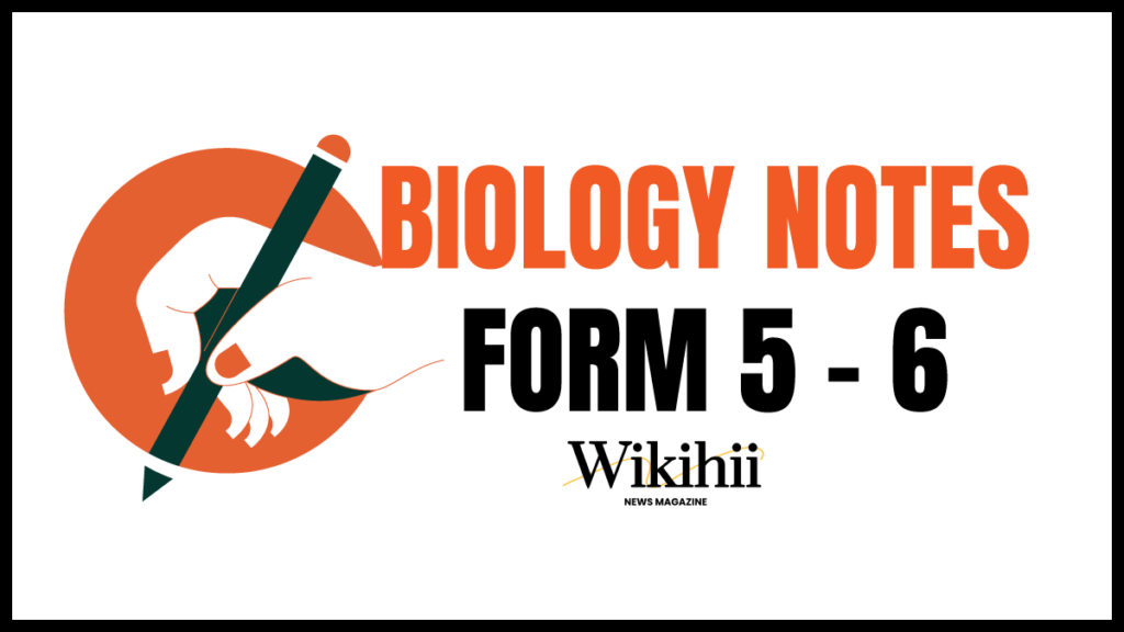 Biology Notes – Form 5 & 6