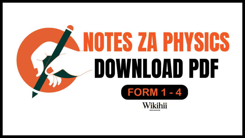 Notes za Physics Form 1 hadi 4