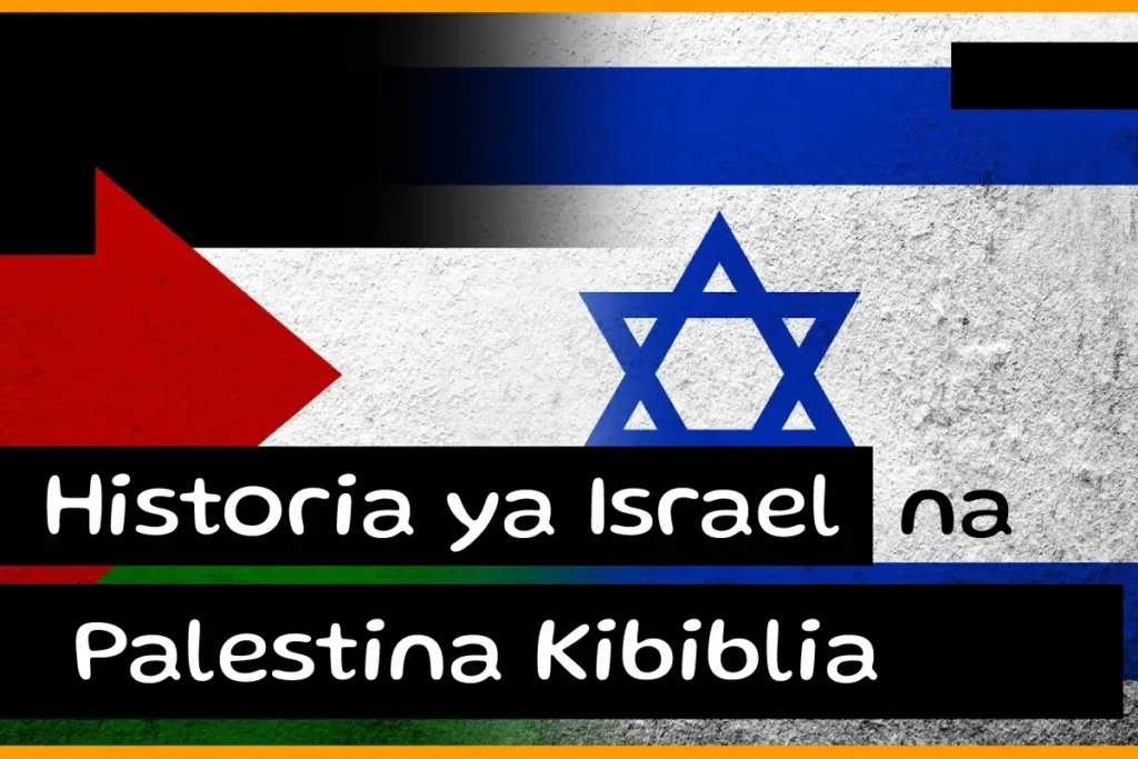 Historia ya Israel na Palestina Kibiblia