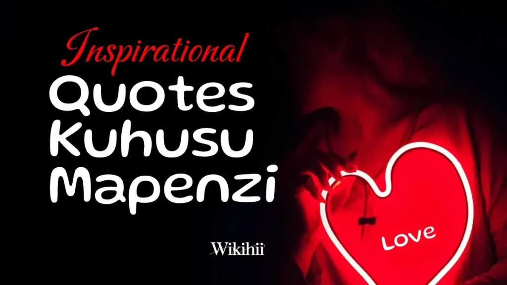 Inspirational Quotes Kuhusu Mapenzi
