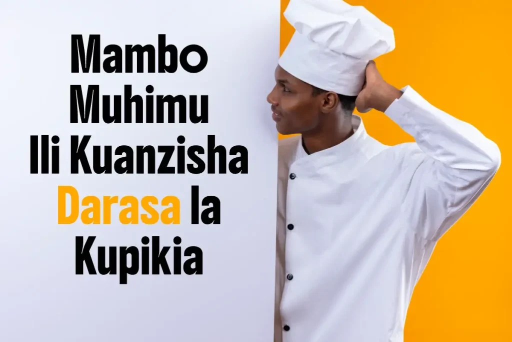 Mambo Muhimu Ili Kuanzisha Darasa la Kupikia
