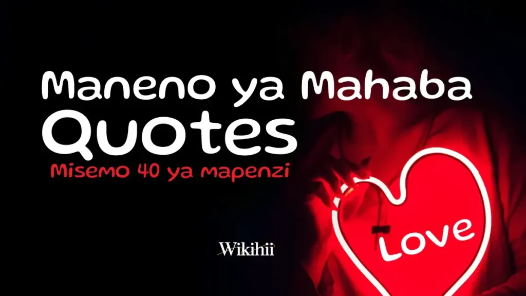 Maneno ya Mahaba (Quotes)