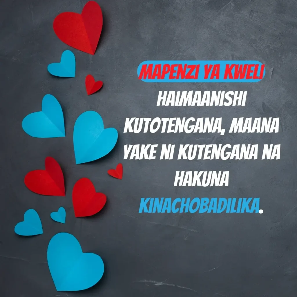 Mapenzi ya kweli haimaanishi kutotengana maana yake ni kutengana na hakuna kinachobadilika