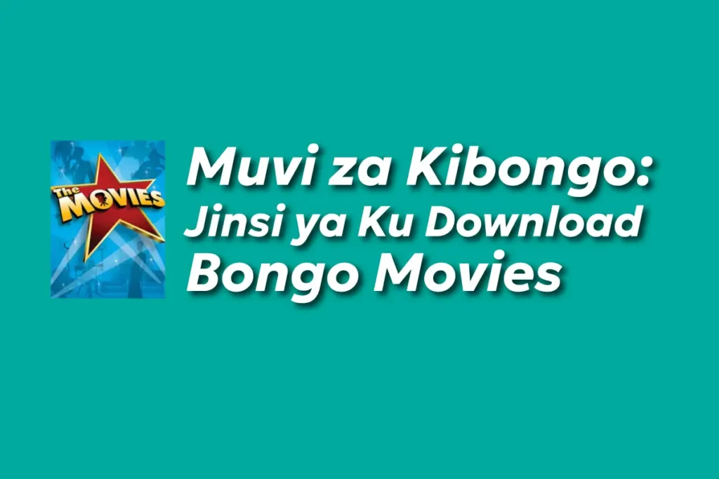 Muvi za Kibongo Jinsi ya Ku Download Bongo Movie