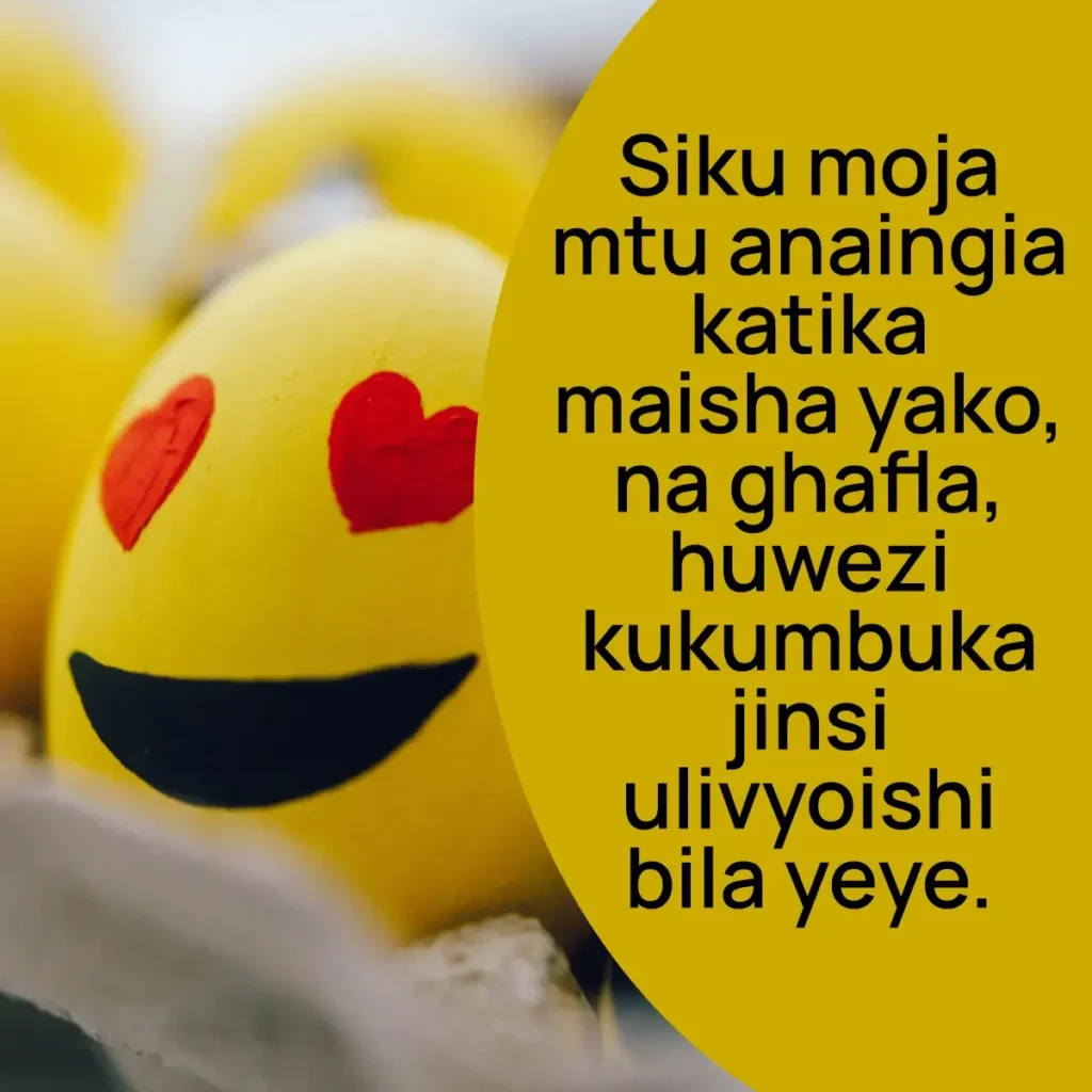 Siku moja mtu anaingia ktk maisha yako na ghafla huwezi kukumbuka jinsi ulivyoishi bila yeye