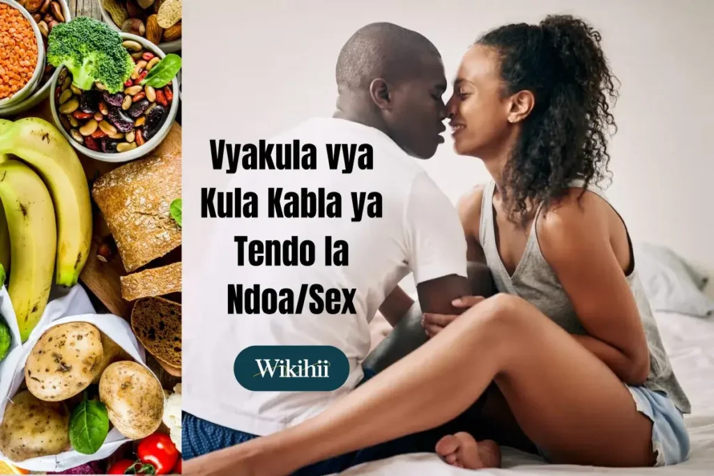 vyakula vya kula kabla ya tendo la ndoa