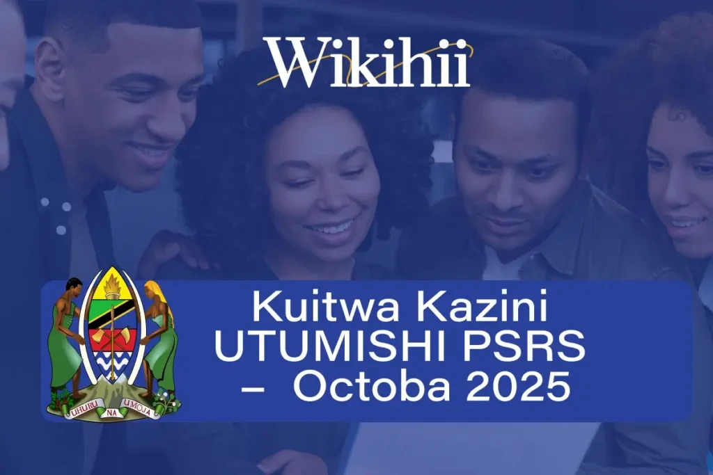 Kuitwa Kazini UTUMISHI PSRS – Octoba 2025