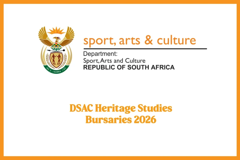 DSAC Heritage Studies Bursaries 2026: Full Details & How to Apply DSAC Heritage Studies Bursaries 2026: Full Details & How to Apply
