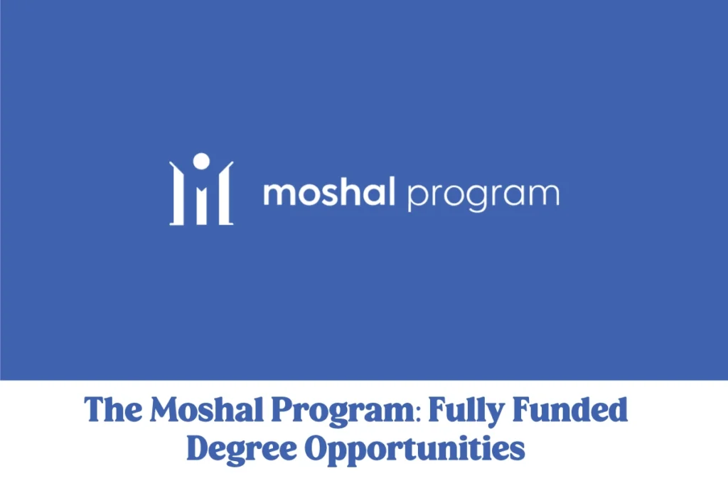 The Moshal Program Fully Funded Degree Opportunities for Young South Africans